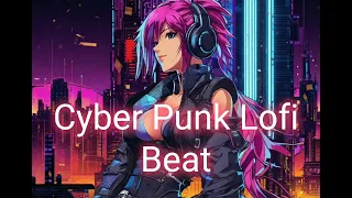 "Lofy Cyber Punk Beats: Elevate Your Mood with New Lo-Fi Music"