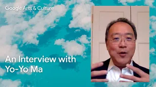 An ineterview with YO-YO MA : Culture of Comfort | Google Arts & Culture