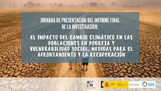 Presentación Informe Final de la investigación sobre cambio climático y vulnerabilidad de EAPN-ES