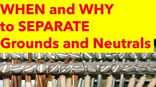 When and Why to separate Grounds and Neutrals.
