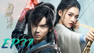 【ENG SUB】Battle Through the Heaven 31 斗破苍穹 | Leo Wu, Jelly Lin, Baron Chen |