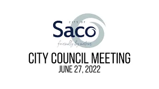 Saco City Council Meeting - June 27, 2022