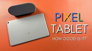 Google Pixel Tablet Review: How Good Is It?