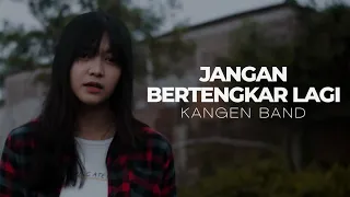 JANGAN BERTENGKAR LAGI - KANGEN BAND ( COVERED BY VIOSHIE )