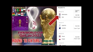 FIFA Round 16 fixtures | FIFA WORLD CUP 2022 round 16 FIXTURES | fifa world cup fixtures