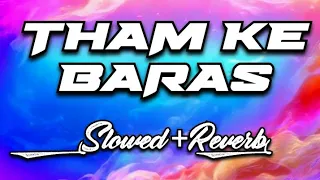 THAM KE BARAS || Mere Mehboob || Slowed+Reverb || Old Is Gold || Alka Yagni