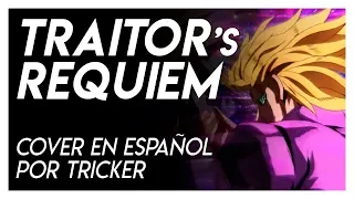 TRAITOR'S REQUIEM - JJBA: Golden Wind OP2 (Spanish Cover by Tricker)