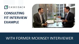 FIT INTERVIEW EXAMPLE WITH FORMER MCKINSEY INTERVIEWER