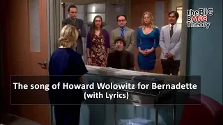 #TBBT | The song of Howard Wolowitz for Bernadette (with Lyrics)