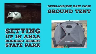 SETTING UP THE OVERLAND(ISH) BASE CAMP TENT IN ANZA BORREGO DESERT STATE PARK