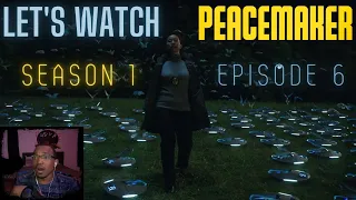 Let's Watch Peacemaker: Season 1 Episode 6 [REACTION + DISCUSSION]