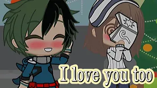 I love you too/izoucha🍡🥦/Uraraka/Deku/MHA/Gacha