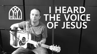 I HEARD THE VOICE OF JESUS SAY with lyrics | by Horatius Bonar | Hymnn #10