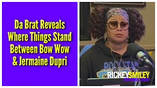 Da Brat Reveals Where Things Stand Between Bow Wow & Jermaine Dupri