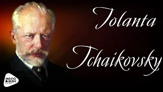 Tchaikovsky - Iolanta