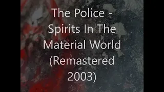 The Police - Spirits In The Material World (Remastered 2003)