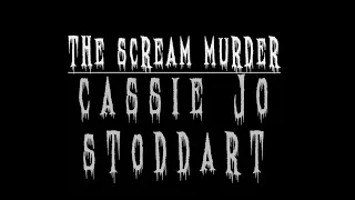 The Scream Murder of Cassie Jo Stoddart - Featuring Scott Michaels "Dearly Departed Online"