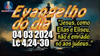 EVANGELHO DO DIA 04/03/2024 COM REFLEXÃO. Evangelho (Lc 4,24-30)