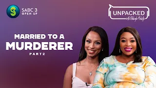 I Lived With A Murderer (Part 2)  | Unpacked with Relebogile Mabotja - Episode 3 | Season 3