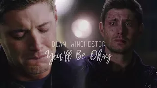 Dean Winchester || You'll Be Okay
