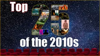 Top 25 Films of the 2010s - A Movie Mashup