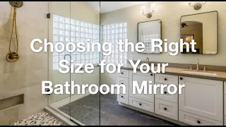 Choosing the Right Size for Your Bathroom Mirror