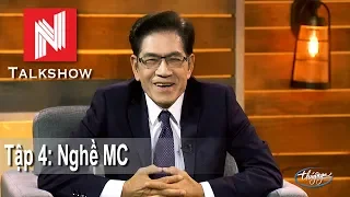 Nguyễn Ngọc Ngạn Talkshow #4 - Nghề MC
