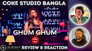 Ghum Ghum | Coke Studio Bangla | Fairooz Nazifa X Shuvendu Das Shuvo | 🔥 Lets Talk About It 🔥