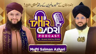 Exclusive Hafiz Tahir Qadri ft Mufti Salman Azhari  Podcast |  Tahir Qadri Podcast | Latest Podcast