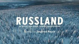 Russland - Im Reich der Tiger, Bären und Vulkane (HD Trailer)