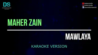 Maher zain - mawlaya (karaoke version) tanpa vokal