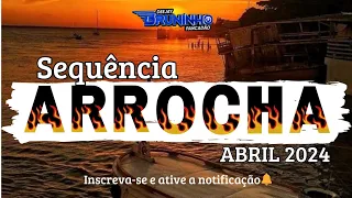SET ARROCHA ABRIL 2024 - ATUALIZADO - DJ BRUNINHO PANCADÃO