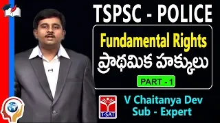 TSPSC - Police ||  Polity -  Fundamental Rights - P1 || V Chaitanya Dev