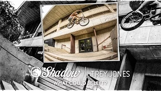 BMX - Trey Jones - Shadow "What Could Be Left?"