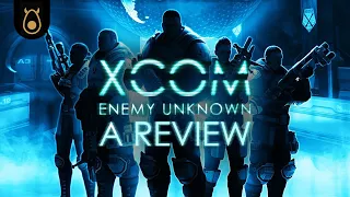 XCOM: Enemy Unknown | A Review