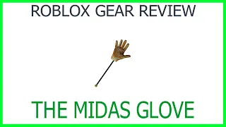 Roblox Gear Review #41: The Midas Glove