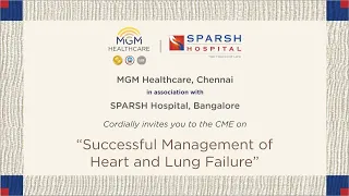 SPARSH Hospital & MGM Healthcare Present: A CME on Successful Management of Heart & Lung Failure