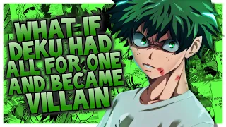 What If Deku had All For One and He became a Villain? | Part 1