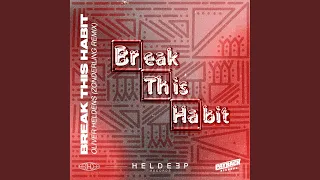 Break This Habit (Zonderling Remix)