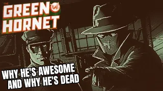 The Green Hornet: Why He's Awesome and Why He's Dead