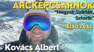 Arcképcsarnok - Ipari alpinizmustól a 7000-esek csúcsáig! Lesz újra Magyar Hópárduc?Kovács Albert #4