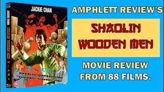 Shaolin Wooden Men (1976) Review | Early 70's Jackie Chan | Lo Wei Films | 88 Films Release