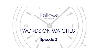 Words on Watches Episode 3