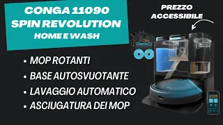 Conga 11090 Spin Revolution Home & Wash - Miglior robot aspirapolvere lavapavimenti 400-600€