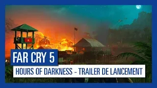 Far Cry 5 - Trailer de lancement d'Hours of Darkness [OFFICIEL] VOSTFR HD