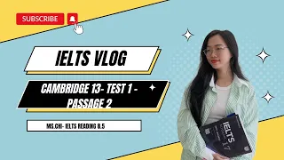 GIẢI ĐỀ READING CAM 13- TEST 1- PASSAGE 2 #CAM13 #READING