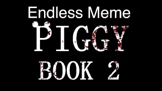 Piggy Book 2 Trailer (Endless Meme) [Roblox Piggy] {Flipaclip}