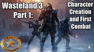 Wasteland 3 Walkthrough Part 1: Character Creation and First Combat