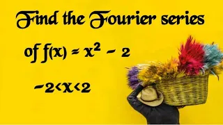 @btechmathshub7050f(x)=x²-2 Fourier series