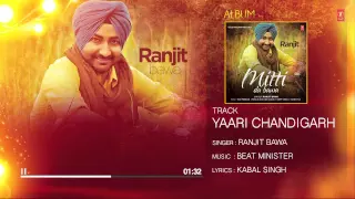 Ranjit Bawa Yaari Chandigarh Waliye (Full Audio) Mittti Da Bawa | Beat Minister